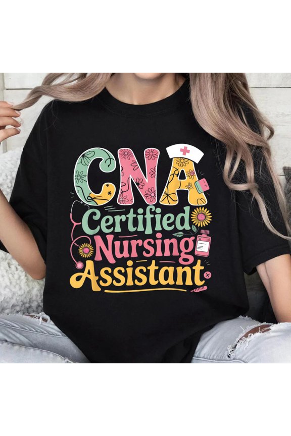 100% Cotton Unisex Certified Nursing Assistant CNA Nurse Career Hospital T-Shirt