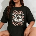 thumbnail image 1 of 100% Cotton Unisex Dog Mom For Women Gift Idea Mother’s Day Funny T-Shirt, 1 of 5