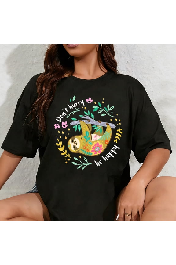 100% Cotton Unisex Don't Hurry Be Happy, Cute Lazy Funny Sloth T-Shirt