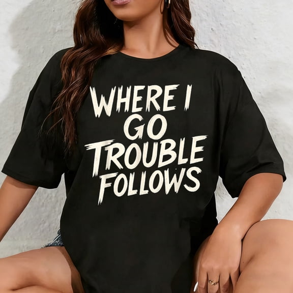 100% Cotton Unisex Funny Couple Matching Where I Go Trouble Follows T-Shirt