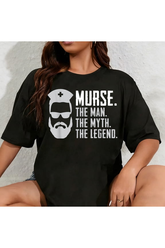100% Cotton Unisex Funny Murse T-Shirt Male Nurse Shirt RN LPN CNA T-Shirt