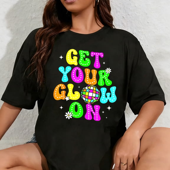 100% Cotton Unisex Get Your On in My Glowing Era Group Team Party Squad T-Shirt