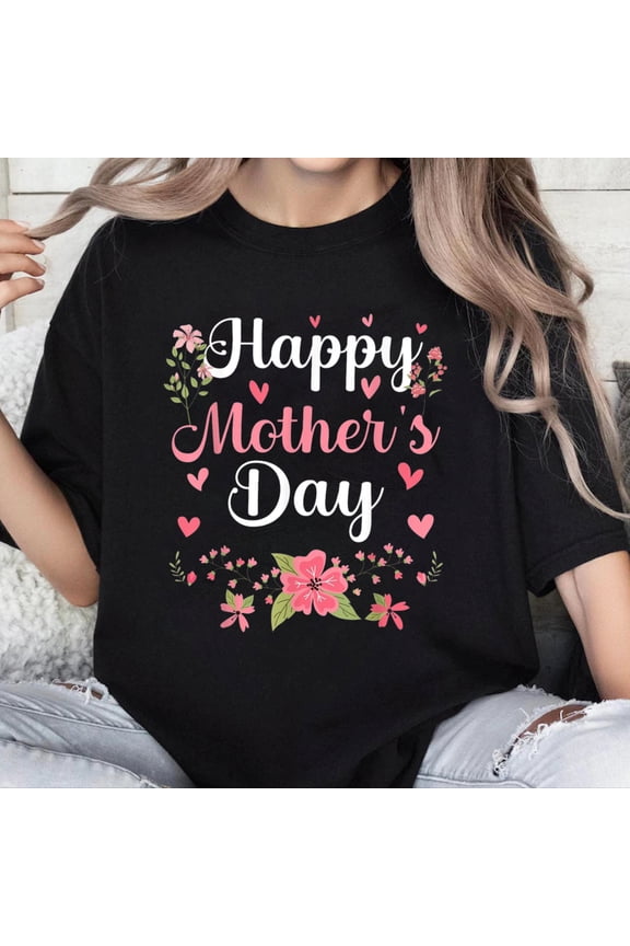 100% Cotton Unisex Happy Mother's Day Mommy Cute Floral Women for Mom Grandma T-Shirt