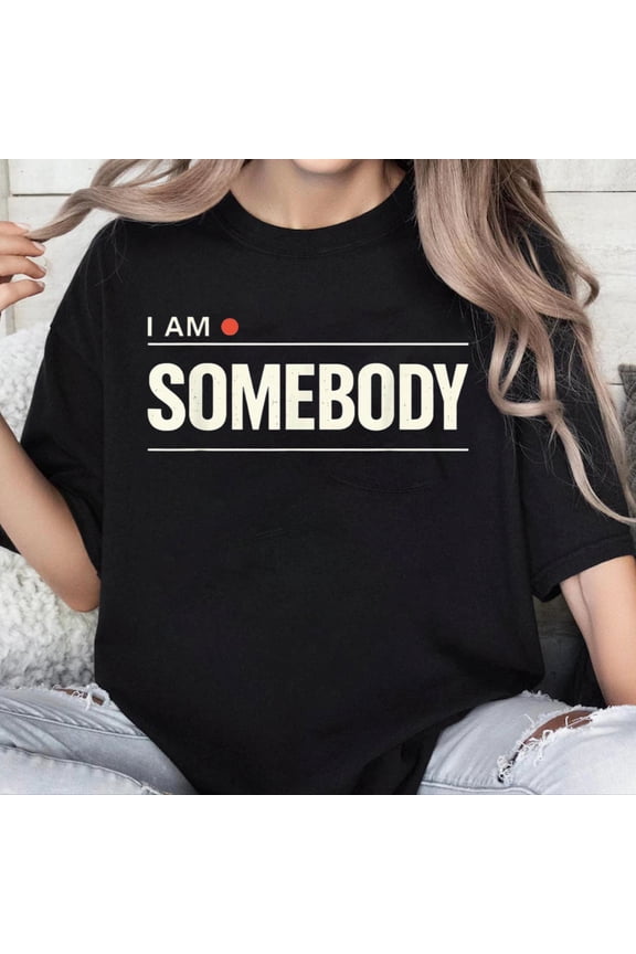 100% Cotton Unisex I Am Somebody Positive Affirmation Retro T-Shirt