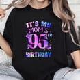 thumbnail image 1 of 100% Cotton Unisex It's My Mom's 95th Birthday Butterfly Happy 95 Years Old T-Shirt, 1 of 5