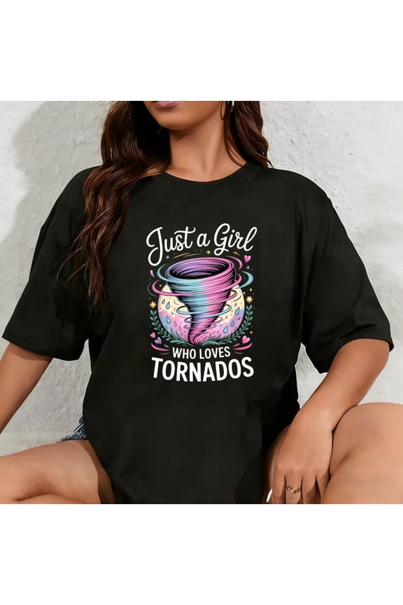 100% Cotton Unisex Just A Girl Who Loves Tornados T-Shirt