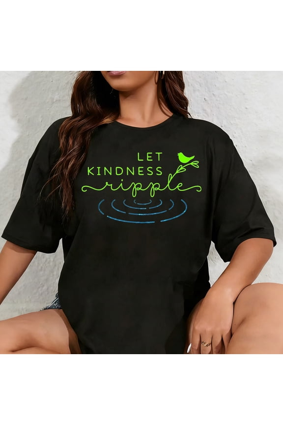 100% Cotton Unisex Let Kindness Ripple Inspirational Tshirt T-Shirt