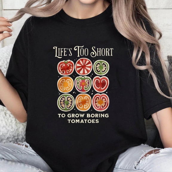 100% Cotton Unisex Life's Too Short to Grow Boring Tomatoes Funny Gardening T-Shirt