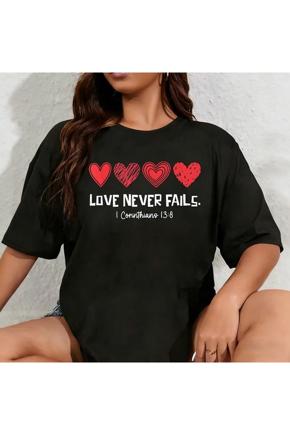 100% Cotton Unisex Love Never Fail Christian Bible Verse Heart Valentines Faith T-Shirt