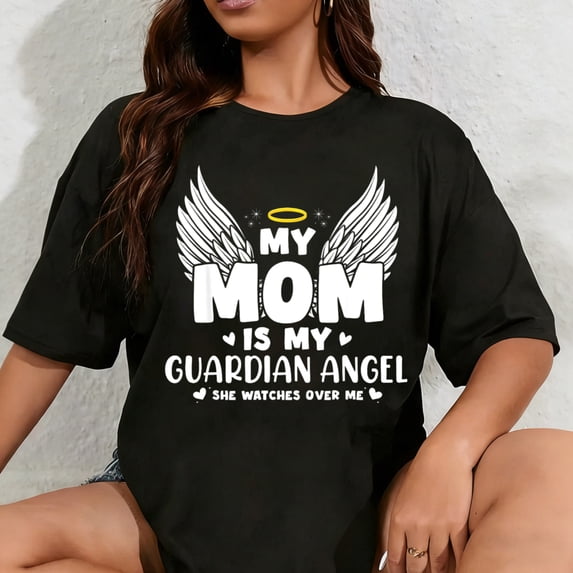 100% Cotton Unisex My Mom Is My Guardian Angel Memorial Day in Memory of Mom T-Shirt