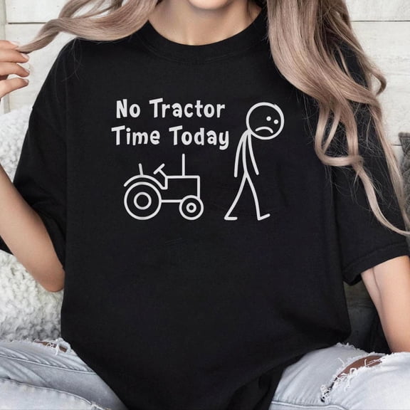 100% Cotton Unisex No Tractor Time Today Funny Farmer Stickman Minimalist Art T-Shirt