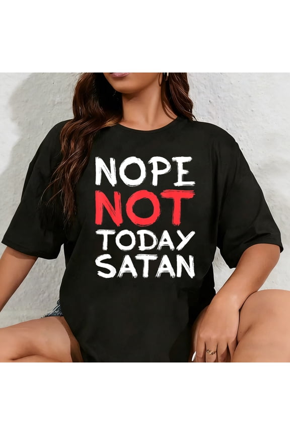 100% Cotton Unisex Nope, Not Today Satan T-Shirt Funny Christian Religious Gift T-Shirt