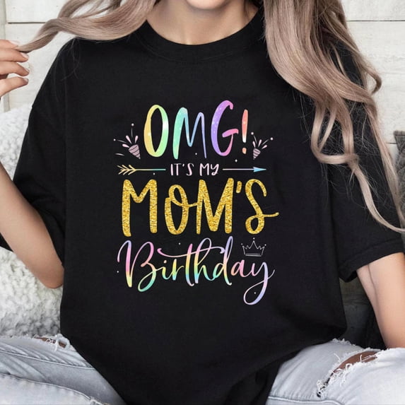 100% Cotton Unisex OMG It's My Mom's Birthday Happy Bday Mother Tie Dye T-Shirt Small