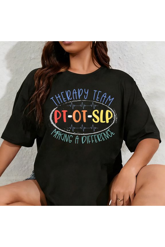 100% Cotton Unisex PT OT SLP Therapy Team Making A Difference Rehab Week Month T-Shirt