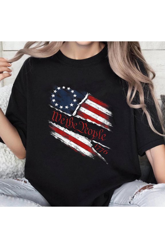 100% Cotton Unisex Patriotic 4th of July Betsy Ross Flag We The People 1776 T-Shirt