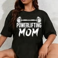 thumbnail image 1 of 100% Cotton Unisex Powerlifting Mom Of A Powerlifter Mama Powerlifting Mother T-Shirt, 1 of 5