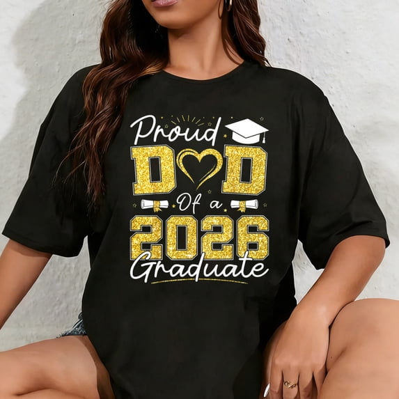 100% Cotton Unisex Proud Dad of A 2026 Graduate Senior 2026 Grad Family T-Shirt