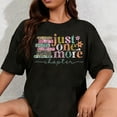 thumbnail image 1 of 100% Cotton Unisex Reading Shirt for Women Book Lover Teacher Tshirt Just One More Chapter Bookworm Tee Top, 1 of 5