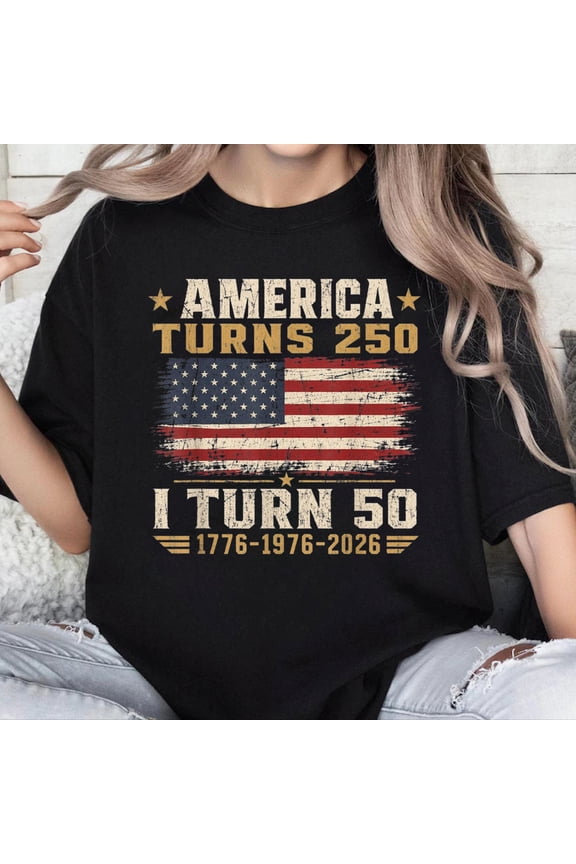 100% Cotton Unisex Vintage America Turns 250 I Turn 50 Patriotic 50th Birthday T-Shirt