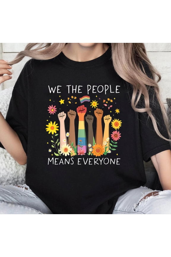 100% Cotton Unisex We The People Means Everyone Pride Month Equal Right LGBTQ T-Shirt