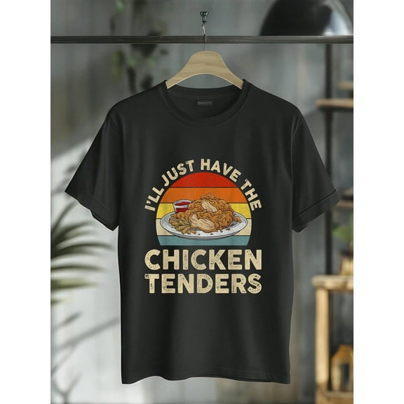 100% Cotton Vintage I'll Just Have The Chicken Tenders T-Shirt