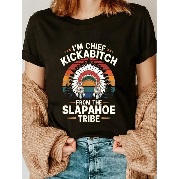 100% Cotton Vintage I'm Chief Kickabitch From The Slapahoe Tribe T-Shirt