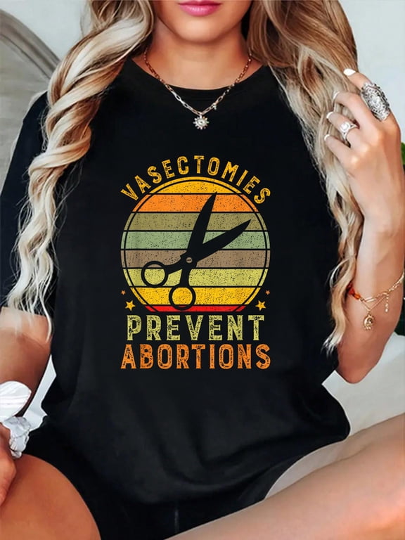 Cotton Vintage Prevent Abortions Funny Vasectomies Vasectomy Day T-Shirt Women's Graphic Tee Casual Tops