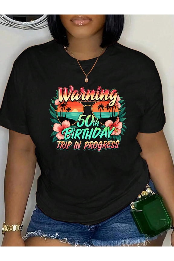 100% Cotton Warning 50th Birthday Trip in Progress Funny 50 Years Old T-Shirt Women's Graphic Tee Casual Tops