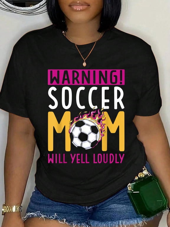 100% Cotton Warning Soccer Mom Will Yell Loudly T-Shirt Women's Men's Graphic Tee Casual Tops