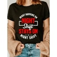 thumbnail image 1 of 100% Cotton What Happens On Night Shift Stay On Night Shift T-Shirt, 1 of 4