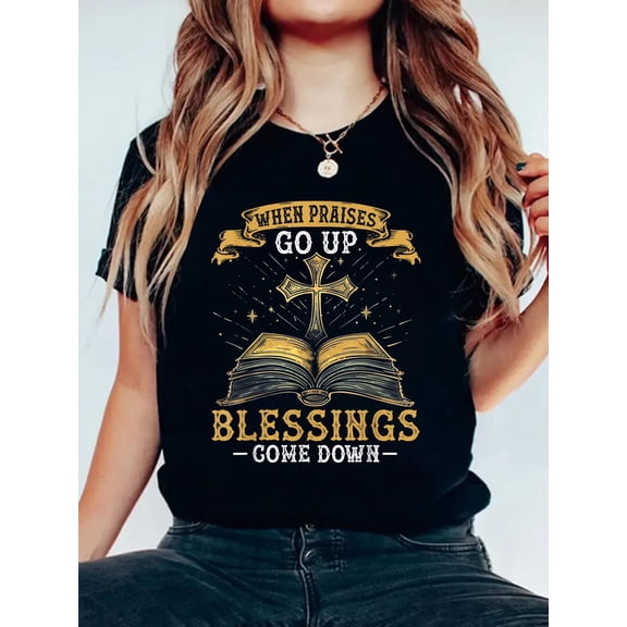 100% Cotton When Praises Go Up Blessings Come Down Faith Christian Gift T-Shirt Women's Graphic Tee Casual Tops