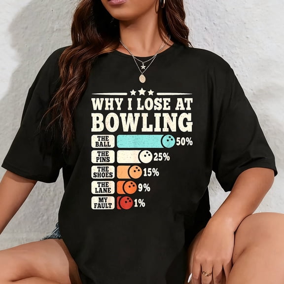 100% Cotton Why I Lose at Bowling Funny Vintage Bowler Men Women T-Shirt