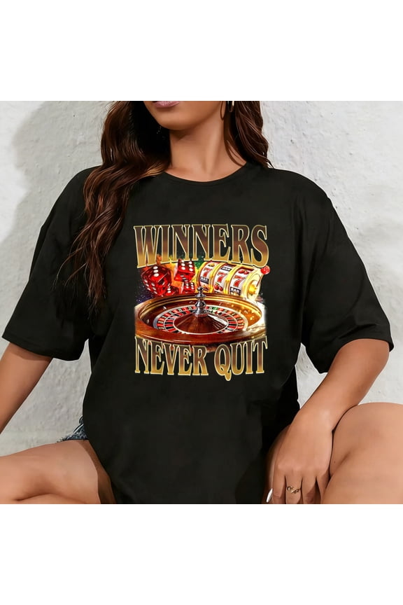100% Cotton Winners Never Quit Funny Gambling Bootleg Retro Gambler Meme T-Shirt