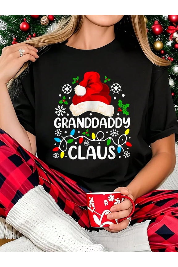 100% Cotton Women T-Shirt Granddaddy Claus Funny Christmas Family Matching T-Shirt