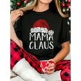 thumbnail image 1 of 100% Cotton Women T-Shirt Mama Claus Christmas Costume Gift Santa Matching Family Xmas T-Shirt, 1 of 7