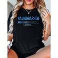 100% Cotton X Ray Technician Radiographer Loading Radiology T-Shirt ...