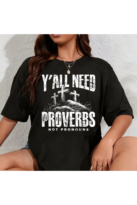 100% Cotton Y'all Need Proverbs Not Pronouns Retro Sayin Quote T-Shirt