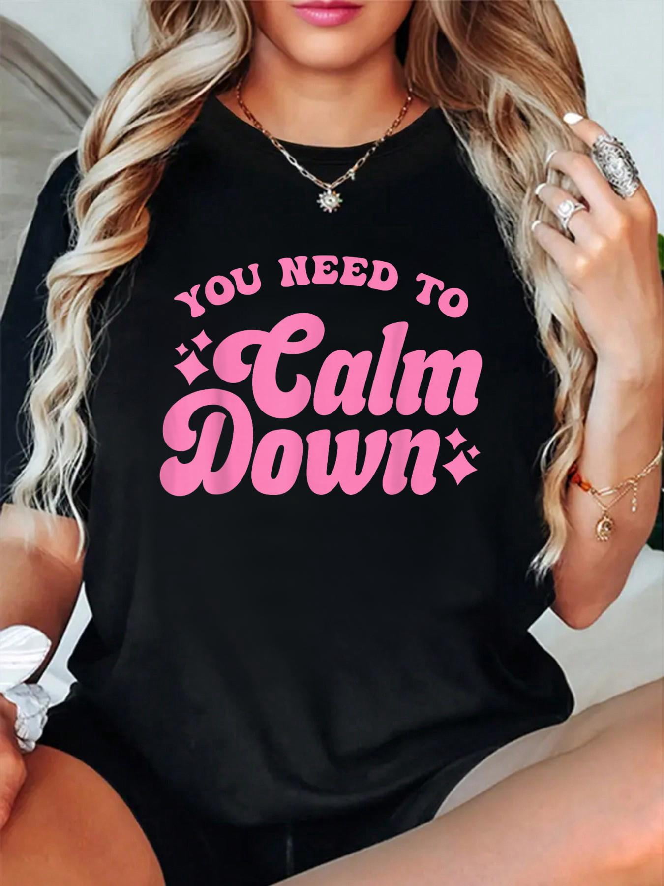100% Cotton You Need to Calm Down Groovy Retro Cute Funny T-Shirt Women ...