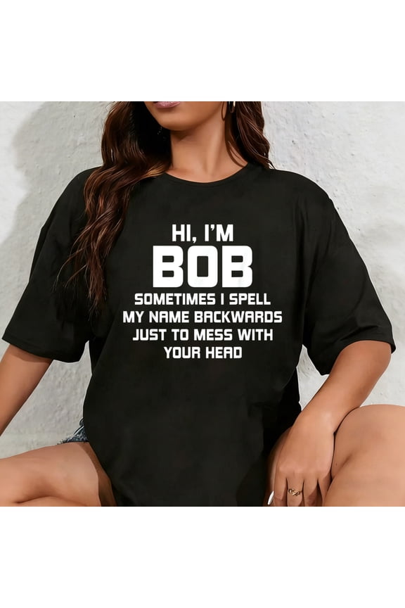100% Cotton for Bob Personal Name First Name Funny Bob T-Shirt