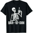 thumbnail image 1 of 100% Cotton for Both Men and WomenBar-10-Duh Funny Bartender Skeleton Mixologist Bartending T-Shirt, 1 of 6