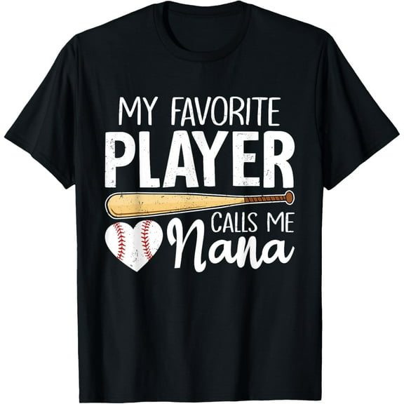 100% Cotton for Both Men and WomenBaseball Grandma My Favorite Player Calls Me Nana Baseball T-Shirt