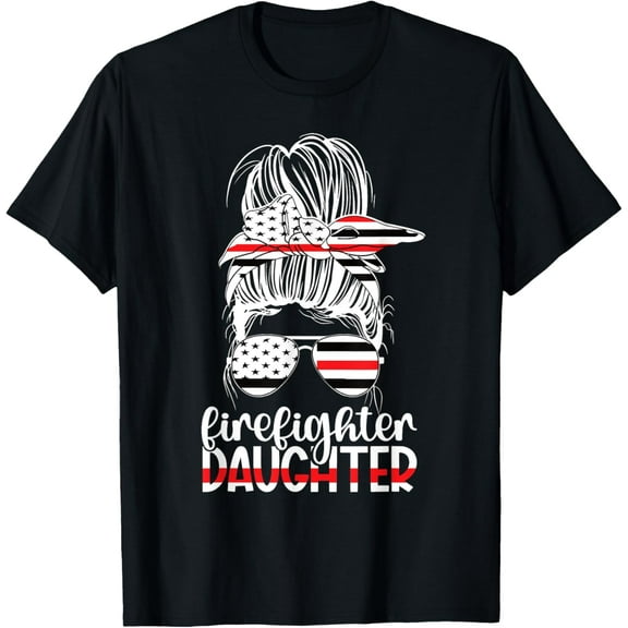 100% Cotton for Both Men and WomenFirefighter Daughter Messy Bun Fireman Daughter T-Shirt