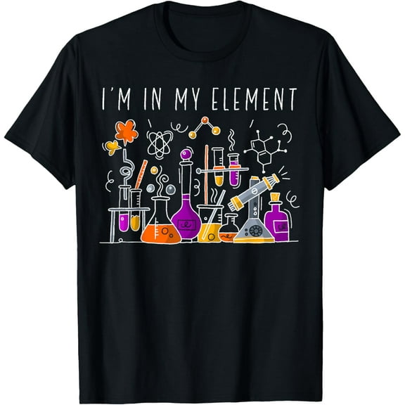 100% Cotton for Both Men and WomenFunny Chemist Gifts I'm In My Element Chemistry Science Nerd T-Shirt