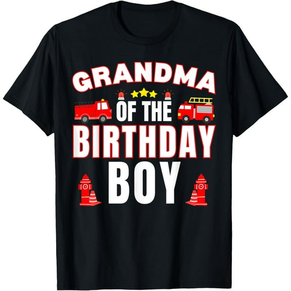 100% Cotton for Both Men and WomenGrandma of the Birthday Boy Fire Truck Firefighter Bday T-Shirt