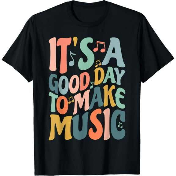 100% Cotton for Both Men and WomenIt's A Good Day To Make Music Musician Band Music Teacher T-Shirt