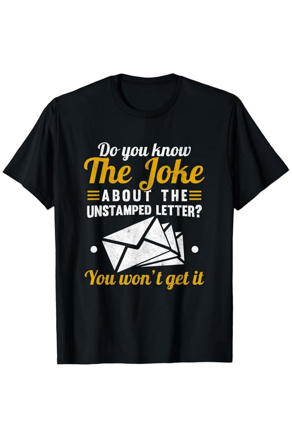 100% Cotton for Both Men and WomenMail Carrier Joke Unstamped Letter Postal Worker Mailman T-Shirt