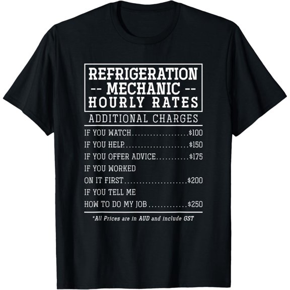 100% Cotton for Both Men and WomenRefrigeration Mechanic Hourly Rate T-Shirt