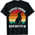 thumbnail image 1 of 100% Cotton for Both Men and WomenService-Human Do Not Pet Funny Dog Lover Vintage T-Shirt, 1 of 6