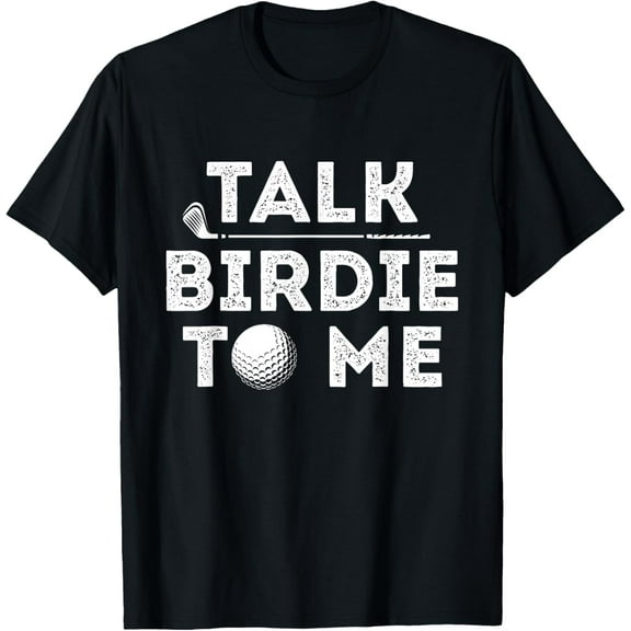 100% Cotton for Both Men and WomenTalk Birdie To Me - Funny Golf Player Pun Golfer T-Shirt