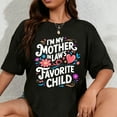 thumbnail image 1 of 100% Cotton im My Mother in Laws Favorite Child Parent Funny Family T-Shirt, 1 of 5